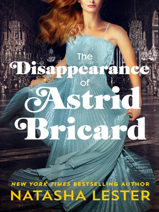 Title details for The Disappearance of Astrid Bricard by Natasha Lester - Available